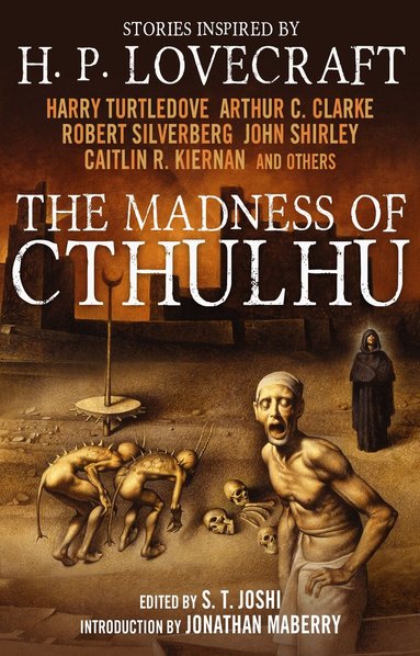 S.T. Joshi - Madness of Cthulhu Anthology (Volume One), Häftad