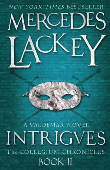 Mercedes Lackey - Collegium Chronicles, Vol. 2 - Intrigues, Häftad