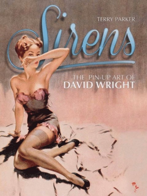 Sirens: The Pin-Up Art of David Wright 1