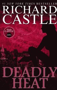 bokomslag Nikki Heat Book Five - Deadly Heat: (Castle)