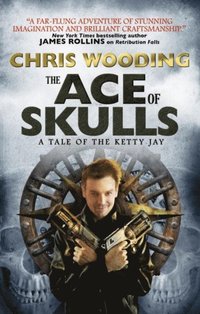 bokomslag The Ace of Skulls: A Tale of the Ketty Jay