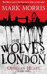 bokomslag The Wolves of London