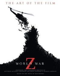 bokomslag World War Z: The Art of the Film