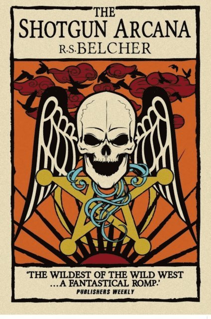 R. S. Belcher - Shotgun Arcana, Häftad