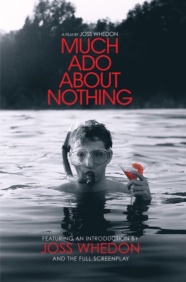 Joss Whedon, William Shakespeare - Much Ado About Nothing: A Film by Joss Whedon, Häftad