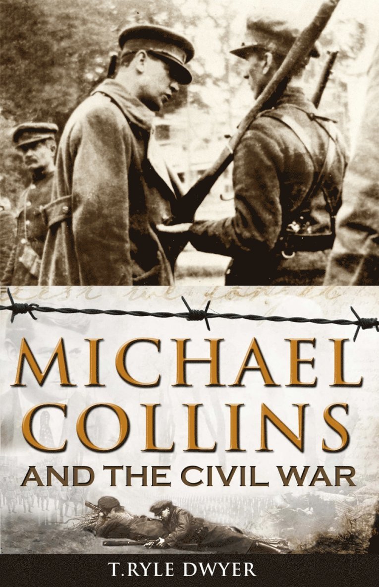 Ryle T Dwyer, T. Ryle Dwyer - Michael Collins and the Civil War, Häftad