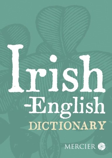Ciarán Ó Pronntaigh - Irish-English Dictionary, Häftad