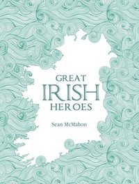 bokomslag Great Irish Heroes