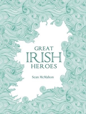 Great Irish Heroes 1