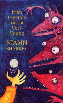 Irish Legends for the Very Young