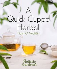 bokomslag A Quick Cuppa Herbal