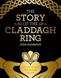 bokomslag The Story Of The Claddagh Ring