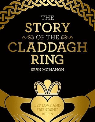 The Story Of The Claddagh Ring 1