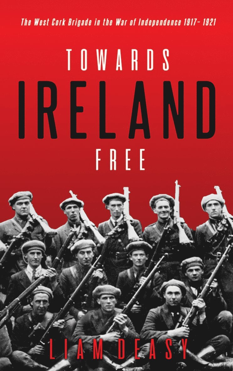 Liam Deasy - Towards Ireland Free, Häftad