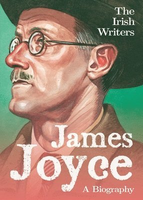 bokomslag The Irish Writers: James Joyce