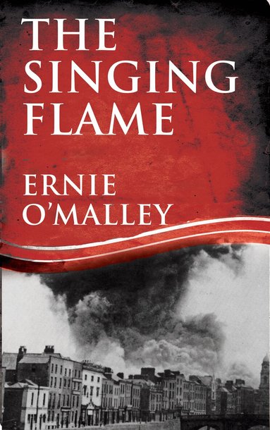 Ernie O'Malley, Cormac O'Malley - Singing Flame, Häftad