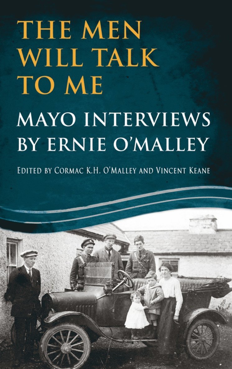 Ernie O'Malley, Cormac O'Malley, Cormac O'Malley, Vincent Keane, Cormac O'Malley, Vincent Keane, Mr Cormac O'Malley - Men Will Talk to Me: Mayo Interviews by Ernie O'Malley, Häftad