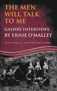 bokomslag The Men Will Talk to Me:Galway Interviews by Ernie O'Malley
