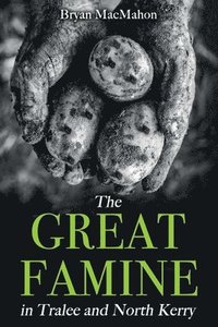 bokomslag Great Famine in Tralee and North Kerry