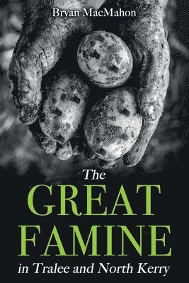 bokomslag Great Famine in Tralee and North Kerry