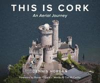 bokomslag This is Cork: An Aerial Journey