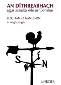 bokomslag An Díthreabhach: Agus Scéalta eile as 'Comhar'