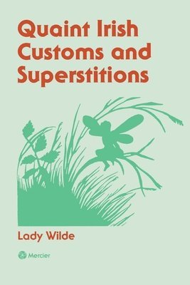 Quaint Irish Customs and Supersitions 1