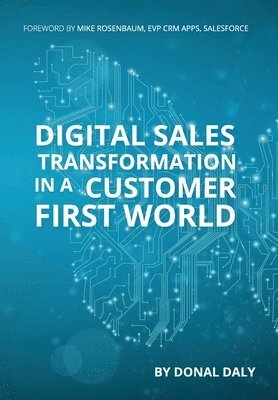 Digital Sales Transformation In a Customer First World
