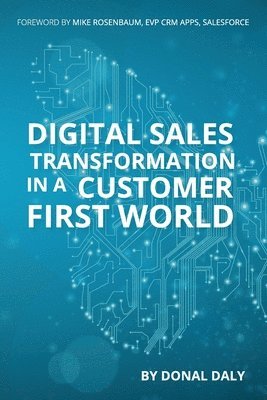 Digital Sales Transformation In a Customer First World 1