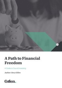 bokomslag A Path to Financial Freedom