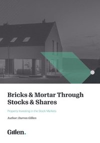 bokomslag Bricks & Mortar through Stocks & Shares