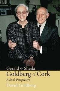 bokomslag Gerald & Sheila Goldberg of Cork