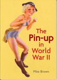 bokomslag The Pin-Up in World War II