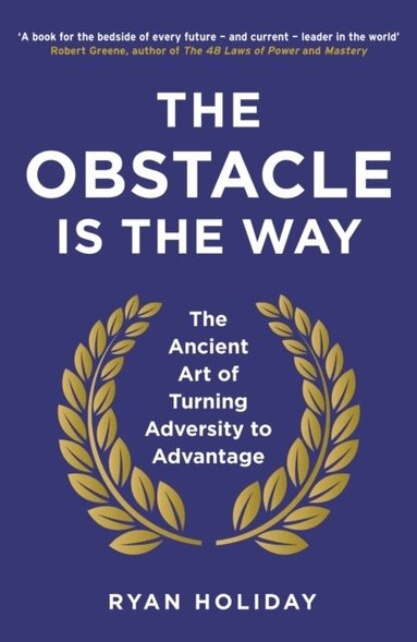 Ryan Holiday - Obstacle is the Way, Häftad