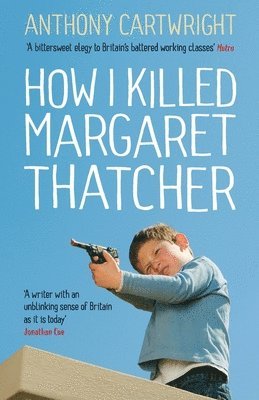 How I Killed Margaret Thatcher 1