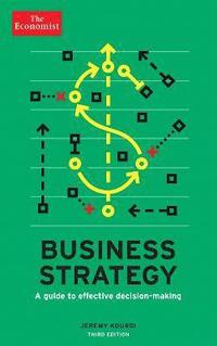 bokomslag The Economist: Business Strategy 3rd edition
