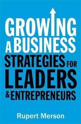Rupert Merson - Growing a Business, Häftad