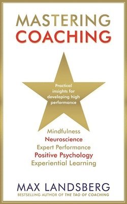 Max Landsberg - Mastering Coaching, Häftad