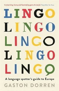 bokomslag Lingo : A Language Spotter's Guide to Europe