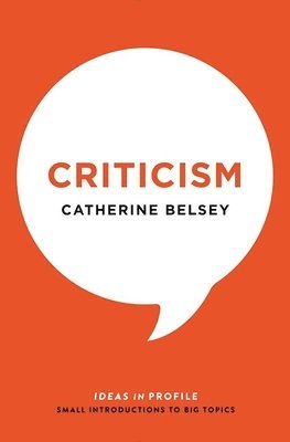 Catherine Belsey - Criticism, Häftad
