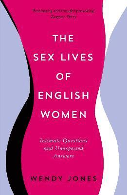 The Sex Lives of English Women 1