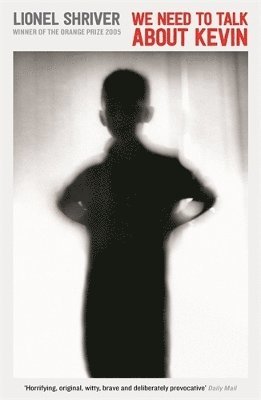 Lionel Shriver - We Need To Talk About Kevin, Häftad