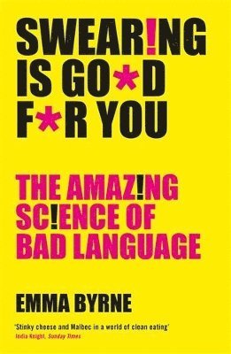 Emma Byrne - Swearing Is Good For You, Häftad