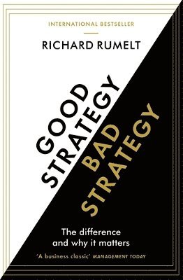 Richard Rumelt - Good Strategy/Bad Strategy, Häftad