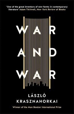 László Krasznahorkai - War and War, Häftad