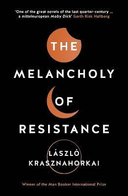 The Melancholy of Resistance 1