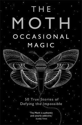 The Moth, Catherine Burns - The Moth: Occasional Magic, Häftad
