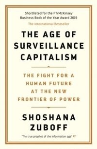bokomslag The Age of Surveillance Capitalism: The Fight for a Human Future at the New Frontier of Power