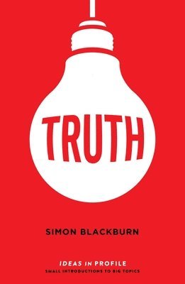 Simon Blackburn - Truth: Ideas in Profile, Häftad