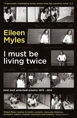 Eileen Myles, Mx Eileen Myles - I Must Be Living Twice, Häftad